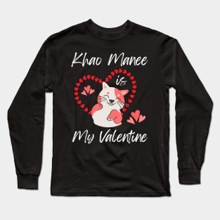 Khao Manee Is My Valentine - Gift For Khao Manee Cat Breed Owners Long Sleeve T-Shirt